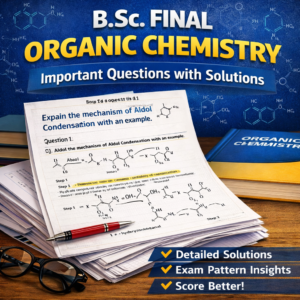 B.Sc. Final Organic Chemistry