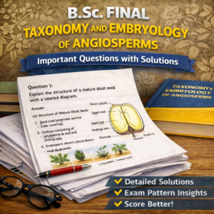 B.Sc. Final Taxonomy and Embryology of Angiosperms
